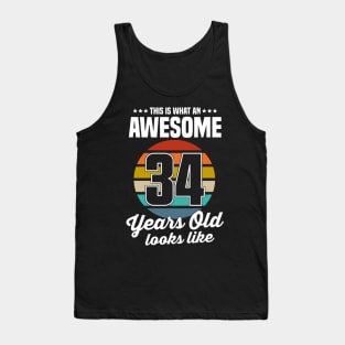 Vintage This Is What An Awesome 34 Years Old Looks Like Tank Top